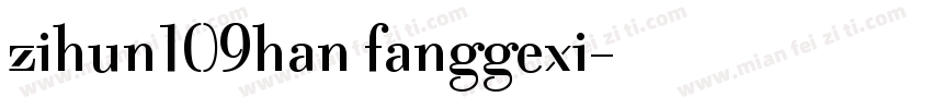 zihun109han fanggexi字体转换